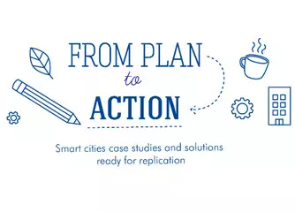 Smart cities solutions to replicate! Inspiring the move from plans to actions